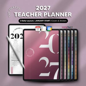 Op de afbeelding: Een digitale 2027 lerarenplanner weergegeven op tablets met een stylus. De omslag bevat de tekst 2027 TEACHER PLANNER, 3 Daily Layouts | JANUARY START | Covers & Stickers, en het Snazzy Pixels logo. De planner bevat meerdere gekleurde tabbladen.