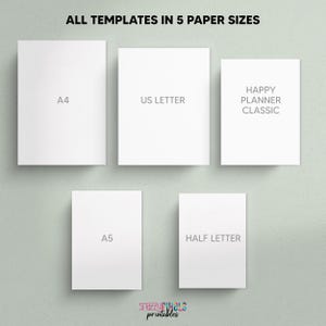 May include: Five white paper templates in different sizes: A4, US Letter, A5, Half Letter, and Happy Planner Classic. The text "ALL TEMPLATES IN 5 PAPER SIZES" is at the top of the image.