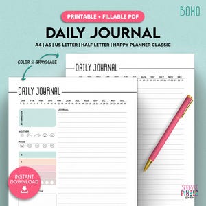 May include: A printable daily journal with a pink pen. The journal includes sections for affirmations, weather, and mood tracking. The design is available in color and grayscale, and in A4, A5, US Letter, Half Letter, and Happy Planner Classic sizes.