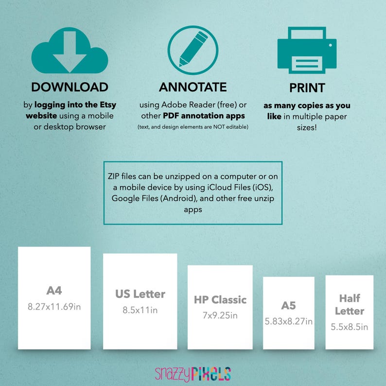 May include: A turquoise and white infographic with instructions on how to download, annotate, and print digital files. The infographic includes a cloud with a downward arrow, a pencil, and a printer. It also lists different paper sizes with their dimensions in inches, including A4, US Letter, HP Classic, A5, and Half Letter.