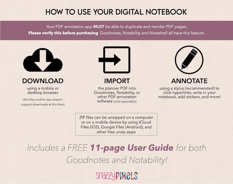 May include: A pink and white graphic with instructions on how to use a digital notebook. The graphic includes three icons: a download arrow, an import arrow, and a pencil. The text says "How to Use Your Digital Notebook" and "Includes a FREE 11-page User Guide for both Goodnotes and Notability!"