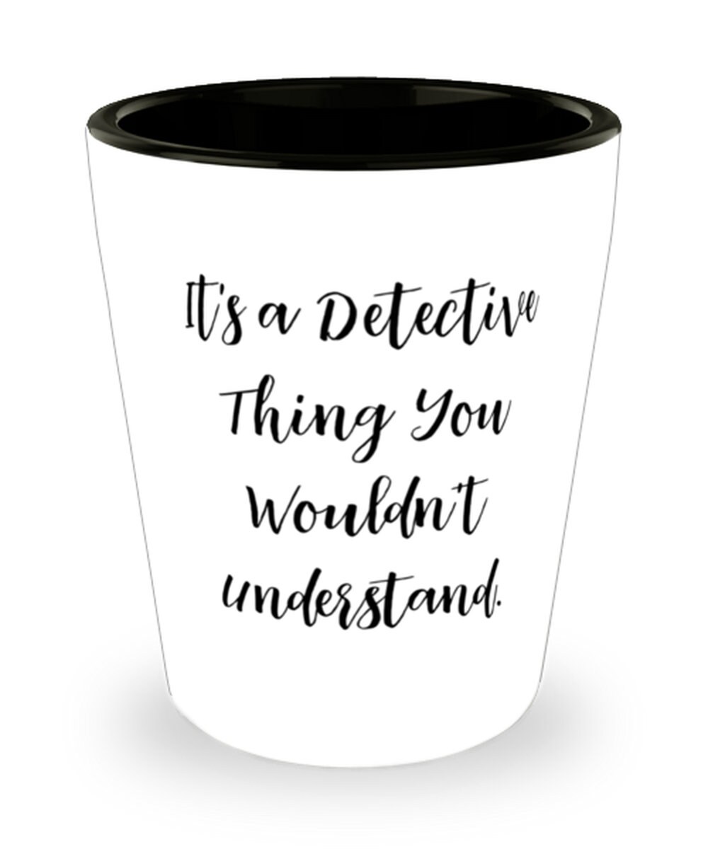 Perfect Detective Gifts It's A Detective Thing You Etsy