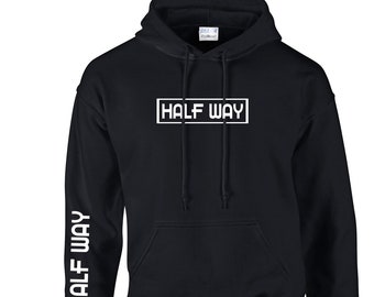 Half way Hoodie ,fashion hoodie, outdoor. sweat shirt