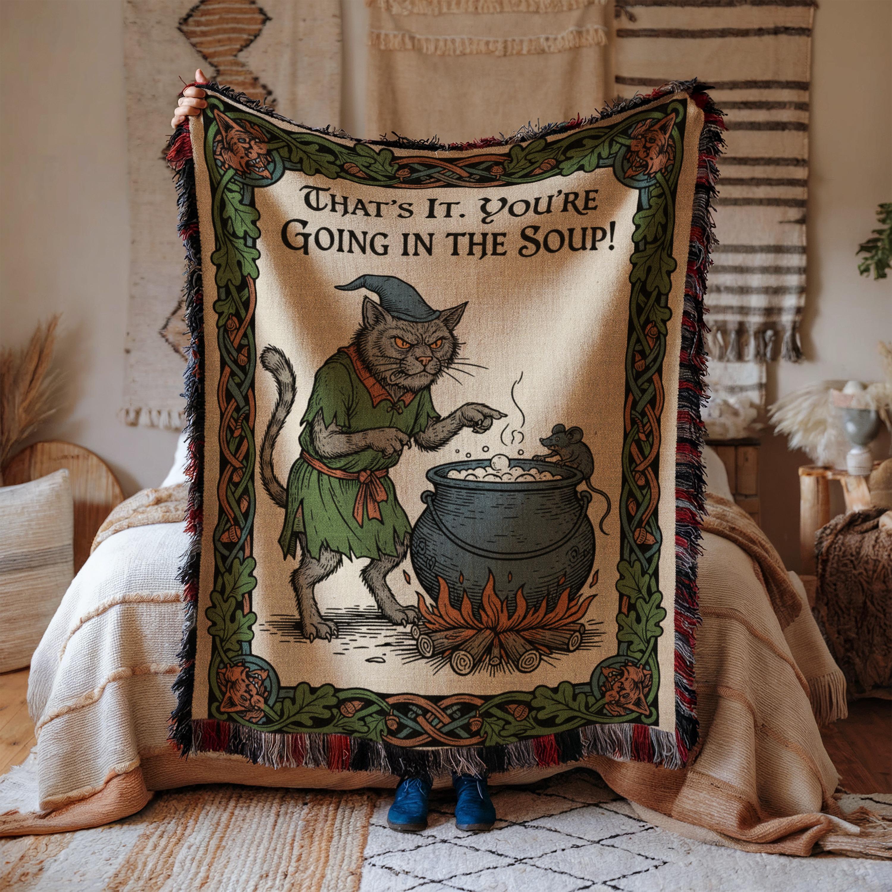 You're Going in Soup Woven Blanket | Wizard Cat Medieval Fantasy