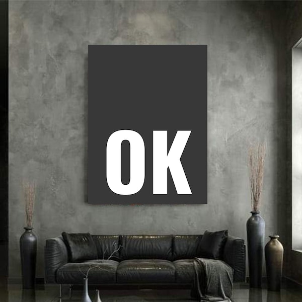 Poster "OK", Poster Spruch, Poster für Küche, Wohnzimmer & Schlafzimmer, Poster Print, Poster Schwarz Weiß