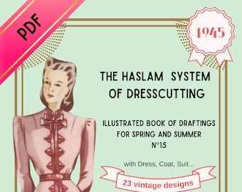 Haslam System of Dresscutting, no 15, 1940, Vintage sewing patterns, WWII, e-book, reproduction, historic costume, vintage lover, The Crown