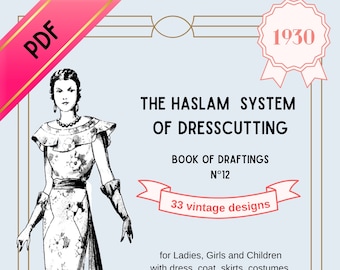 Haslam System of Dresscutting, no 12, 1930, Vintage sewing patterns, WWII, e-book, reproduction, Haslam patterns