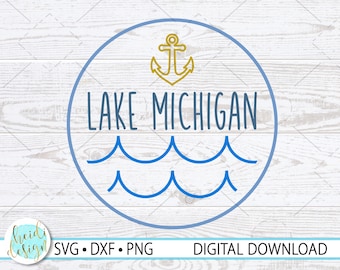 Lake Michigan Decor, Lake Michigan SVG and PNG, Lake Life SVG, Instant Download, Svg - Dxf - Png, Lake Michigan Art, Lake Michigan Cut File