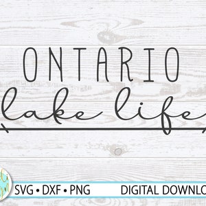 Ontario See Leben SVG für Cricut - Fun T-Shirt Design Sofortiger Download, svg, dxf, png