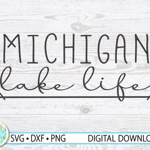 Michigan Lake Life SVG for Cricut, Michigan Cut File, Michigan Script Font T-Shirt Design, Svg, Png, Dxf Instant Digital Download