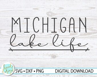 Michigan Lake Life SVG for Cricut, Michigan Cut File, Michigan Script Font T-Shirt Design, Svg, Png, Dxf Instant Digital Download
