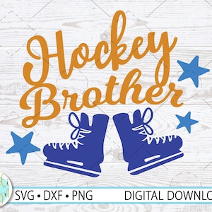 Hockey Brother SVG, Hockey Baby SVG, Hockey Brother T-Shirt, Hockey Baby T-Shirt , Brother Ice Hockey, Hockey Brother PNG, Hockey Skates