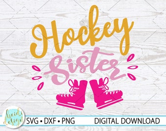 Hockey Schwester SVG für T-Shirt, Hockey Schwester Design mit Hockey Schlittschuhe, Geschichtete SVG, Hockey Schwester PNG, Sofort Download, svg, Png Dxf