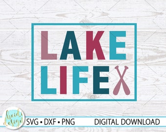 Lake Life SVG, Lake SVG, Camping SVG, Hiking Svg, Instant Download, Png, Dxf, Cricut Cut File, Lake T-Shirt Design, Instant Download