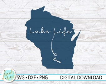 Wisconsin Lake Life SVG | Modern Wisconsin Lake Decor | Digital Download | PNG, SVG, Dxf Files | Sticker, Tote Bag, Water Bottle Design