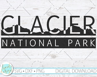 National Park SVG, Glacier National Park, Glacier National Park SVG, National Park Cricut SVG, National Park, Montana Svg, Dxf, Png
