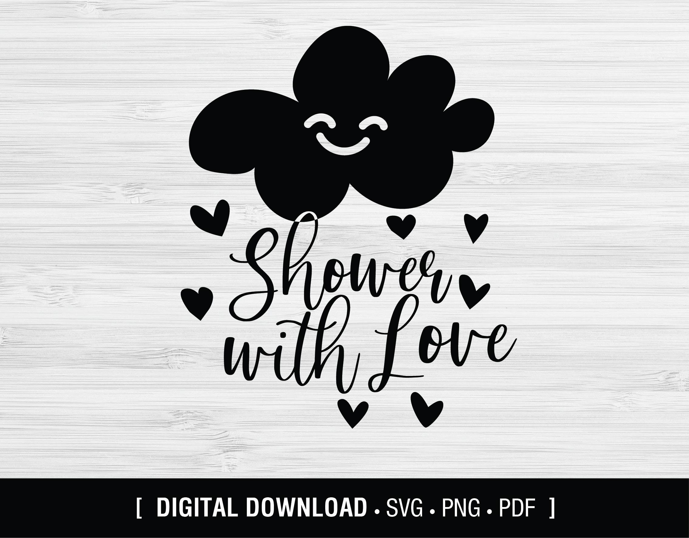 Shower With Love SVG File Valentine Birthday Newborn Love Etsy