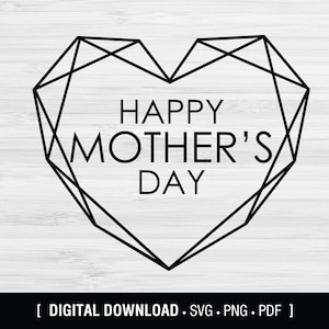 Happy Mother&#39;s Day SVG, geometric heart shape mother day svg, instant download