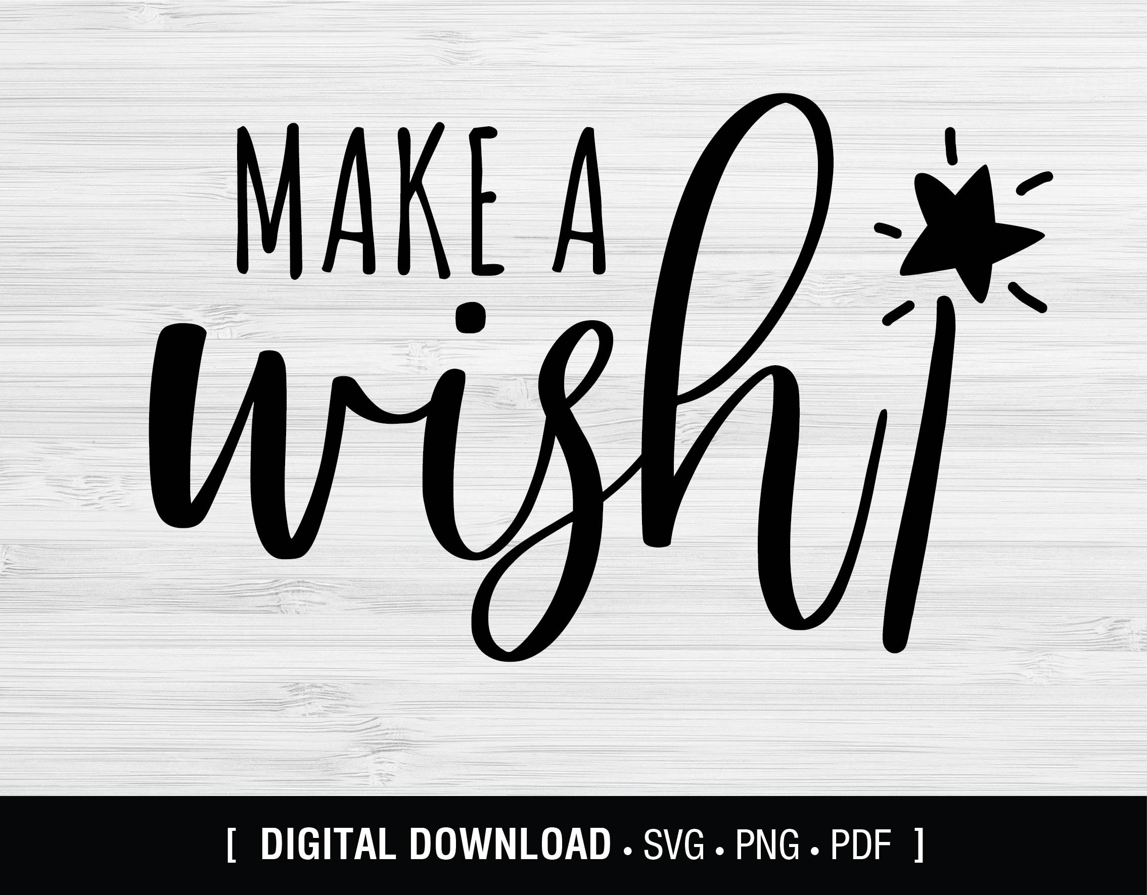 Make A Wish SVG file, Birthday, Digitial Download