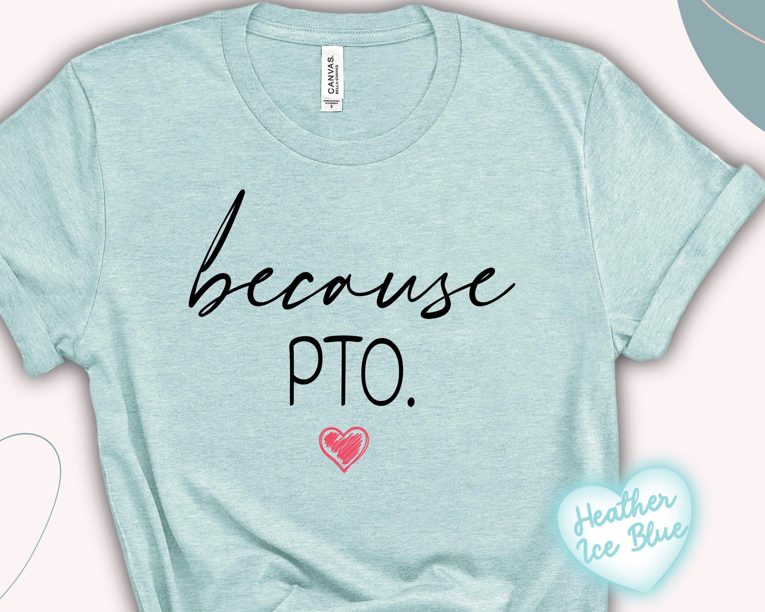 Because PTO T shirt Funny Pto Tees Funny Gift For Pto Etsy because-pto-t-shirt-funny-pto-tees-funny-gift-for-pto-etsy