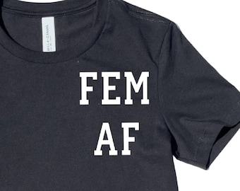 Feministisch AF T-shirt voor dames |  Feminisme Tee | Uniek cadeau voor haar | Girl Power Feminisme Shirt | Empowerment van vrouwen