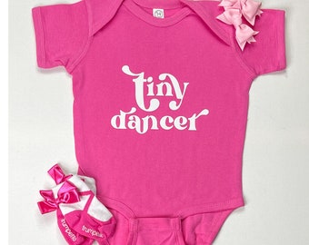 Tiny Dancer Baby Girl Onesie | Tiny Dancer Baby Bodysuit | Baby Girl Outfit