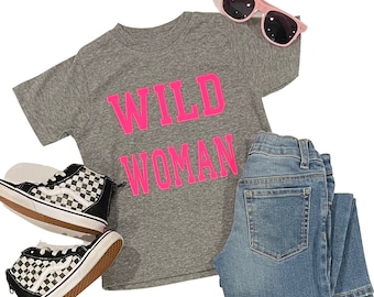 Wild Woman Toddler/Girls Graphic T-Shirt | Funny Kids Shirt | Girls Tops & Tees | Cute Gifts | Girls Clothing | Wild Kid Shirt | Cotton Tee