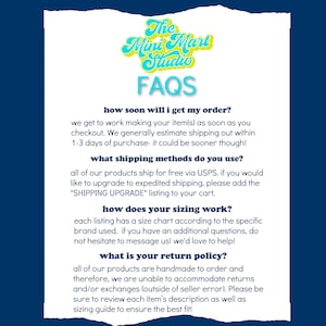 May include: A blue and white graphic with the text "The Mini Mart Studio" in a stylized font. The graphic also includes a list of frequently asked questions (FAQs) about shipping, sizing, and return policies.