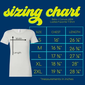 May include: Sizing chart for Bella + Canvas 6004 Ladies Favorite T-Shirt. The chart shows sizes S through 2XL with corresponding chest and length measurements in inches.