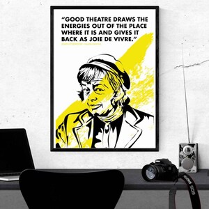 Theaterregisseur Joan Littlewood – Citaat|Poster theaterliefhebber|kunstwerk|afdruk|illustratie|Theater|toneel|kunst|Theatercadeaus.