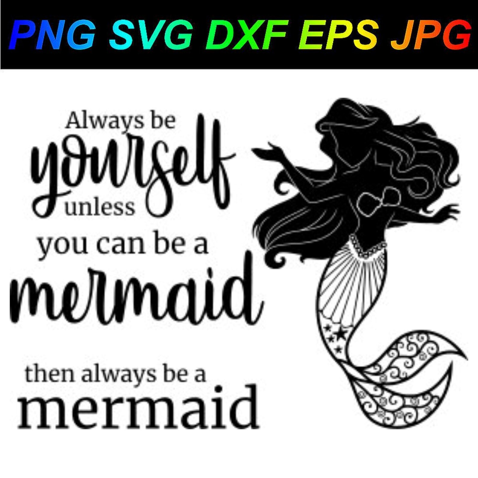 Always Be Yourself Unless You Can Be A Mermaid Then Always Be Etsy