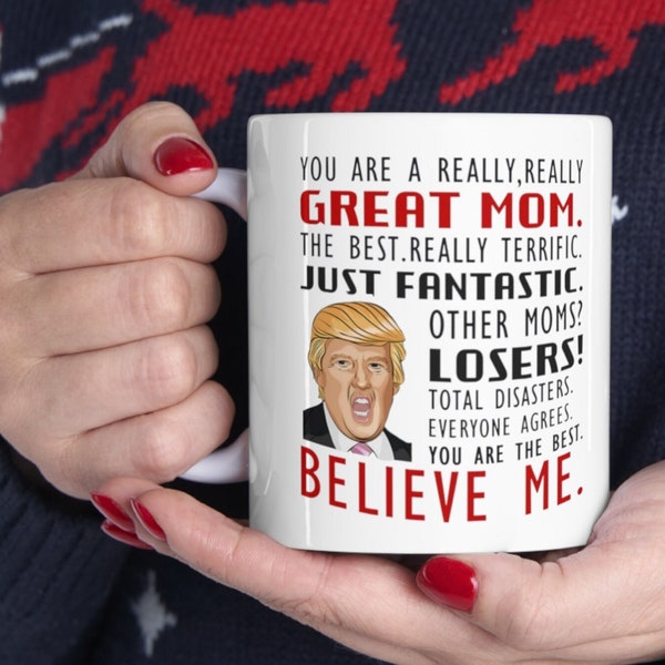 Donald Trump Mothers Day MAGA Mug, You are A Really Great Mom - Gifts for Mom from Daughter/Son/Husband, 11 Oz