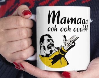 Funny Freddy Mercury Mothers Day Mug - Queen Mothers Day Mug - Queen Fan Freddie Coffee Cup - Gift from son daughter - Music Lover Tea Cup