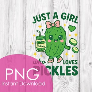 Nur ein Mädchen, das Gurken liebt | Kawaii Pickle PNG - Digitaler Download