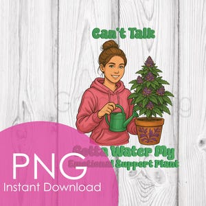 Support émotionnel plante PNG, sublimation de maman plante drôle, arrosage des mauvaises herbes fille clipart, auto-soins à capuche en téléchargement numérique