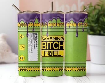 Bitch Fuel Tumbler Wrap PNG | Toxic Waste Drum Design | Green & Purple Sassy Tumbler | 20oz Skinny Tumbler Sublimation | Danger Funny Gift