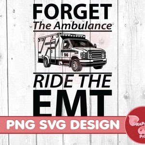 EMT PNG for T-Shirts – Funny Paramedic Graphic Design – Ambulance Sublimation File – First Responder Clipart – EMS Digital Download