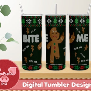 May include: A set of three 20oz stainless steel tumblers with a green and red Christmas sweater design featuring gingerbread men and the text "Bite Me".