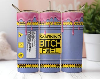 Bitch Fuel Tumbler Wrap PNG | Toxic Waste Drum Design | Blue & Pink Sassy Tumbler | 20oz Skinny Tumbler Sublimation | Danger Funny Gift