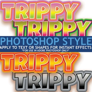 Könnte beinhalten: Photoshop-Stileffekt für Text oder Formen. Der Effekt erzeugt einen geschichteten, farbenfrohen und psychedelischen Look mit einem Farbverlauf und einer Umrandung. Der Text "TRIPPY" wird in vier verschiedenen Variationen des Effekts gezeigt.