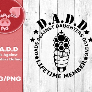 D.A.D.D, Väter gegen Töchter Dating, lustiger Vater, Vatertag, Daddys Mädchen, Silhouette Studio File, SVG (Cricut) und Png Datei