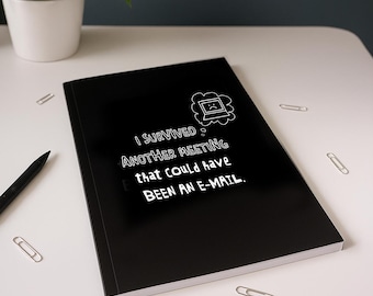I Survived Another Meeting Notebook – Funny A5 Notebook for Office & Home Office | Gift for Colleagues and Office Humor