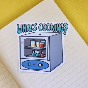 What's cooking? Microbiology, Incubator, 3 inch Vinyl sticker, laptop sticker, waterproof, lab sticker, science sticker, medical lab tech