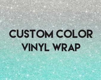 Custom Pre-Cut Vinyl Wrap, Needs Shop Approval Before Ordering
