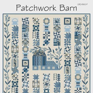 May include: A traditional quilt pattern titled "Patchwork Barn" with a cream background and blue and white geometric designs. The quilt features a central barn motif and decorative borders. Finished quilt size is 74.5" x 78.5".
