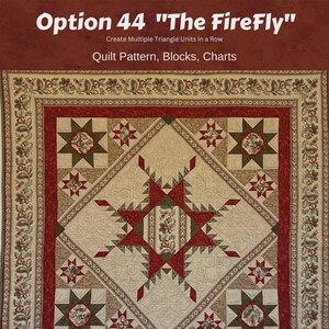 May include: A detailed quilt pattern titled "The FireFly" with a central diamond design in red, cream, and green. The quilt features star and floral motifs, with the text "Create Multiple Triangle Units in a Row" and the Square in a Square logo.