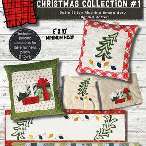May include: Christmas Collection #1, a blended pattern for satin stitch machine embroidery. The image features various Christmas-themed items, including pillows and table runners with festive designs. The minimum hoop size is 6" x 10".