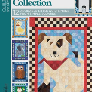 May include: A quilt and sew book cover titled "Patch Pals Collection" featuring a patchwork dog, penguin, duck, elephant, owl, and monkey. The cover has a red border and the text "12 adorable little quilts made from simple squares."