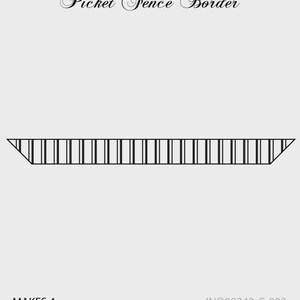 May include: A black and white picket fence border design. The text "Picket Fence Border" is at the top. The text "MAKES 4" is at the bottom. The product code is JNQ00242-C-003.