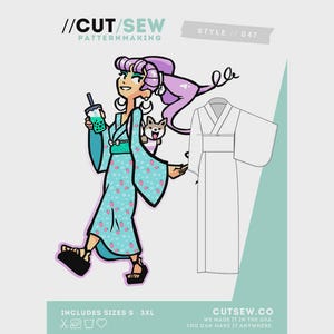 May include: Illustration of a woman in a kimono with a dog and a boba drink. The kimono is light blue with pink strawberry designs. The image includes the text "//CUT/SEW PATTERNMAKING" and "STYLE // 047". The image also includes the text "INCLUDES SIZES S - 3XL".